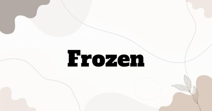 frozen
