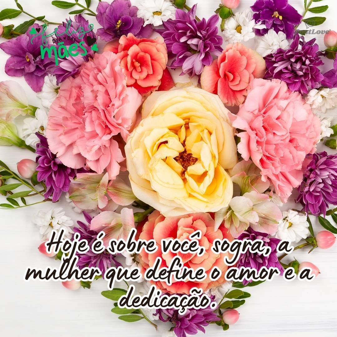Hoje é sobre você, sogra, a mulher que define o amor e a dedicação.