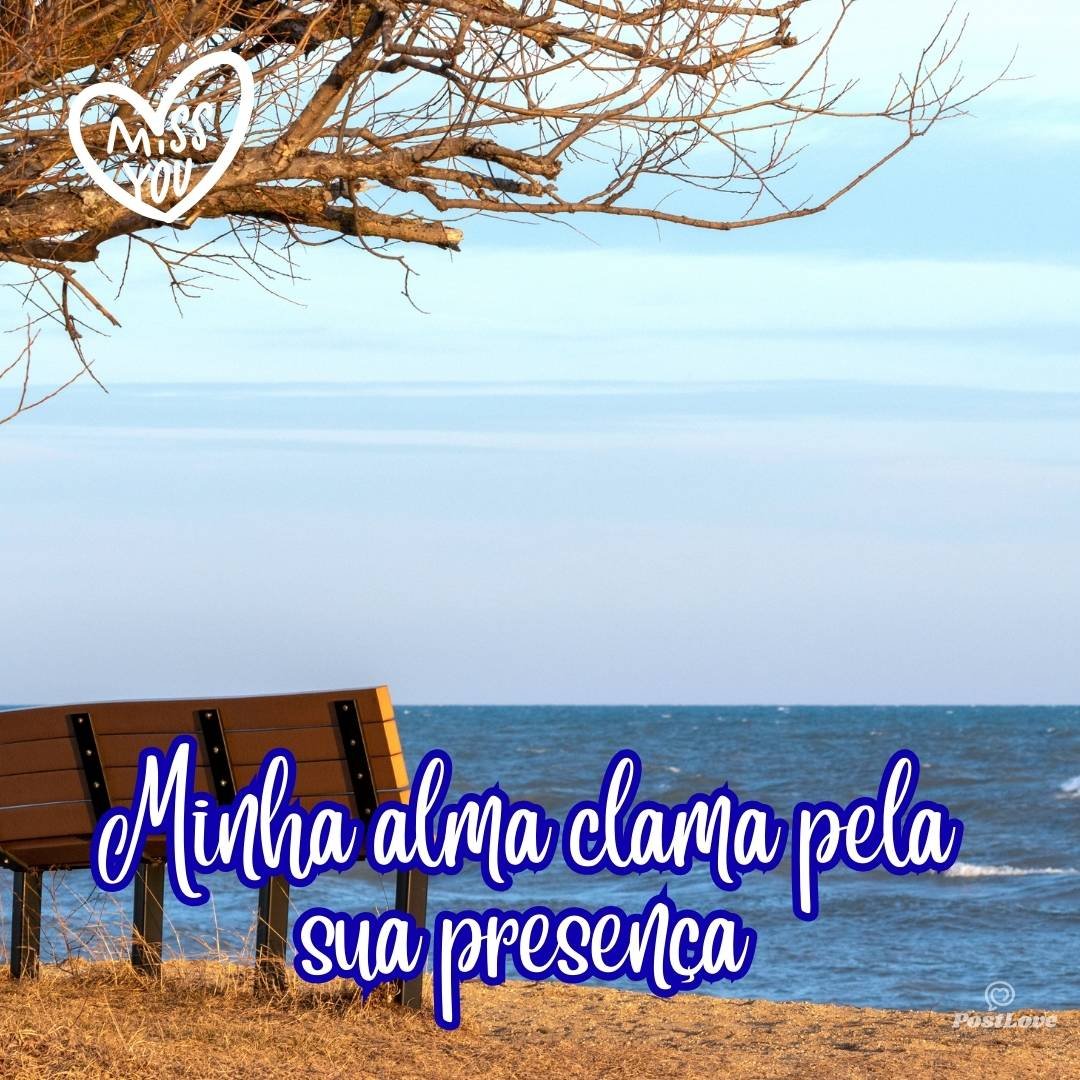 Minha alma clama pela sua presença
