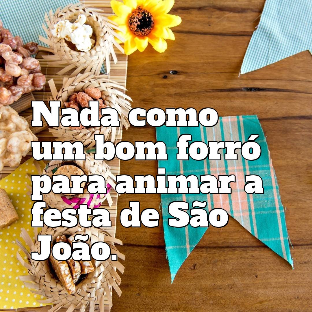 Nada como um bom forró para animar a festa de São João.