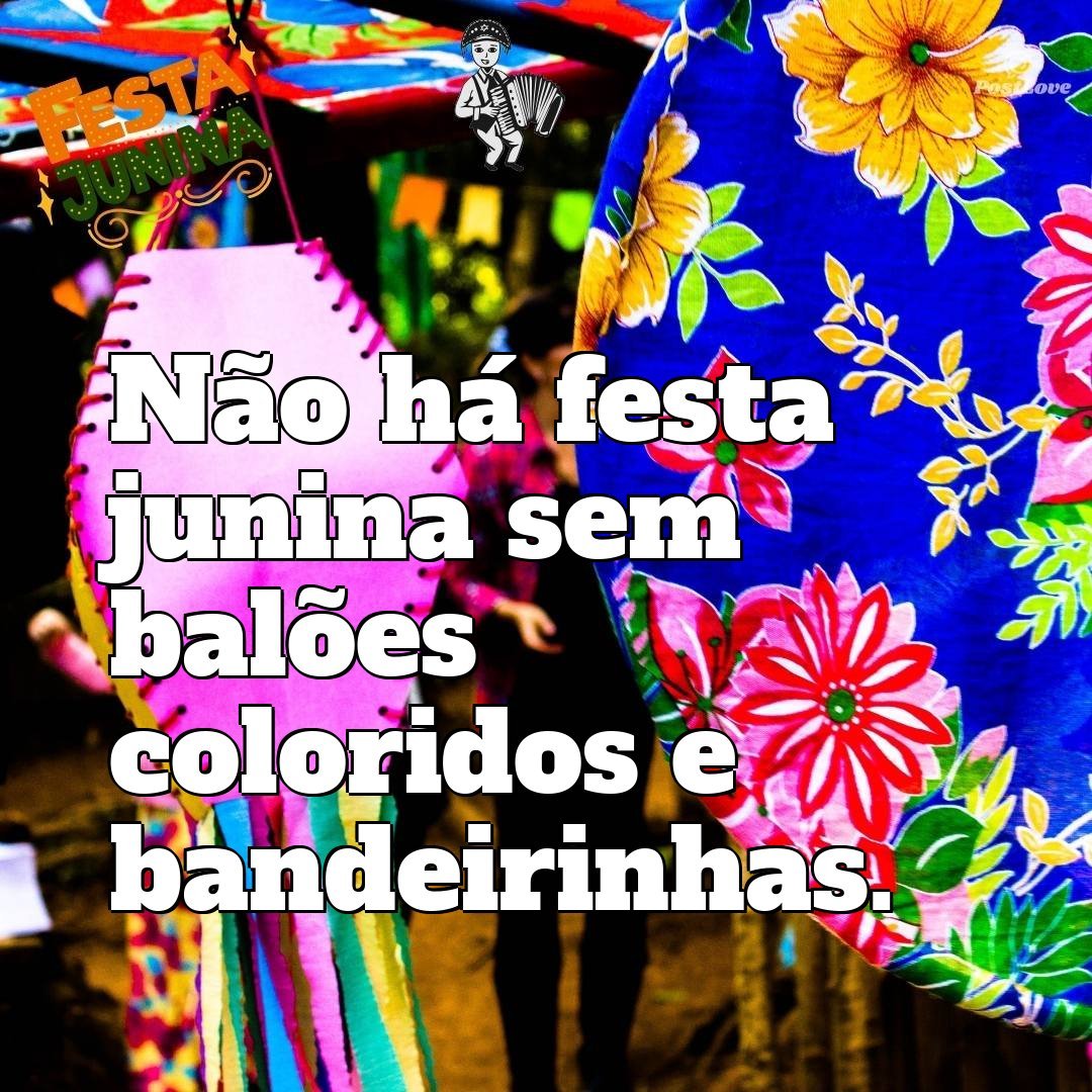Não há festa junina sem balões coloridos e bandeirinhas.
