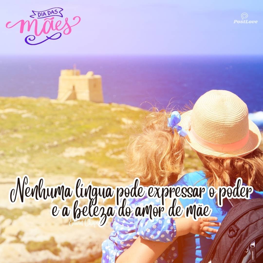 Nenhuma língua pode expressar o poder e a beleza do amor de mãe