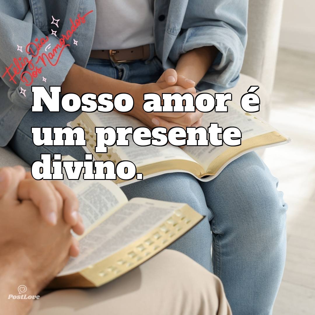 Nosso amor é um presente divino.