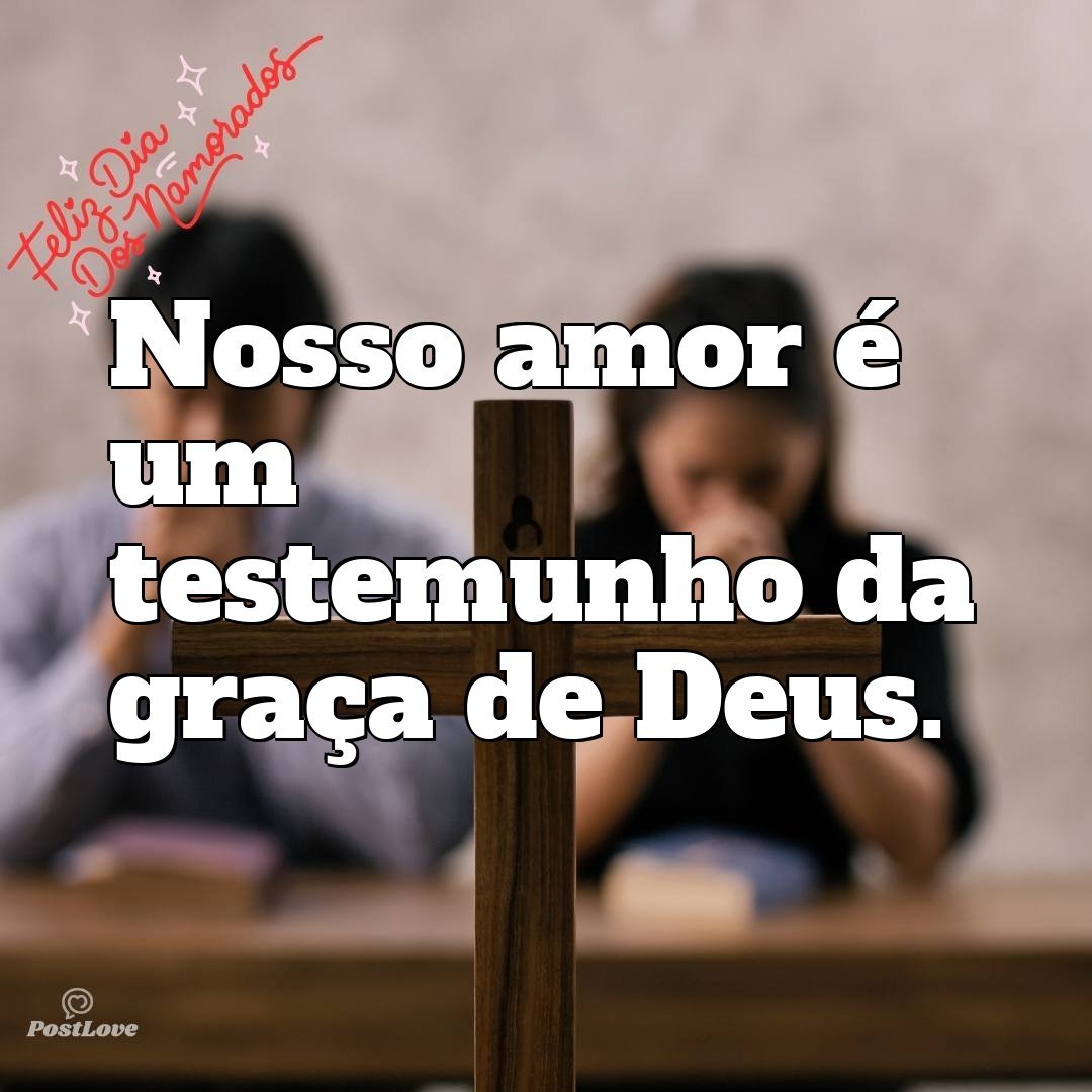 Nosso amor é um testemunho da graça de Deus.