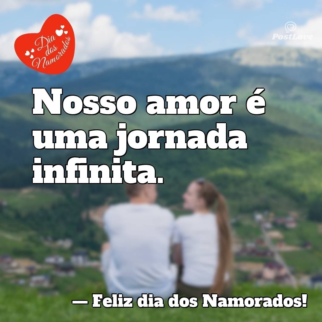 Nosso amor é uma jornada infinita.