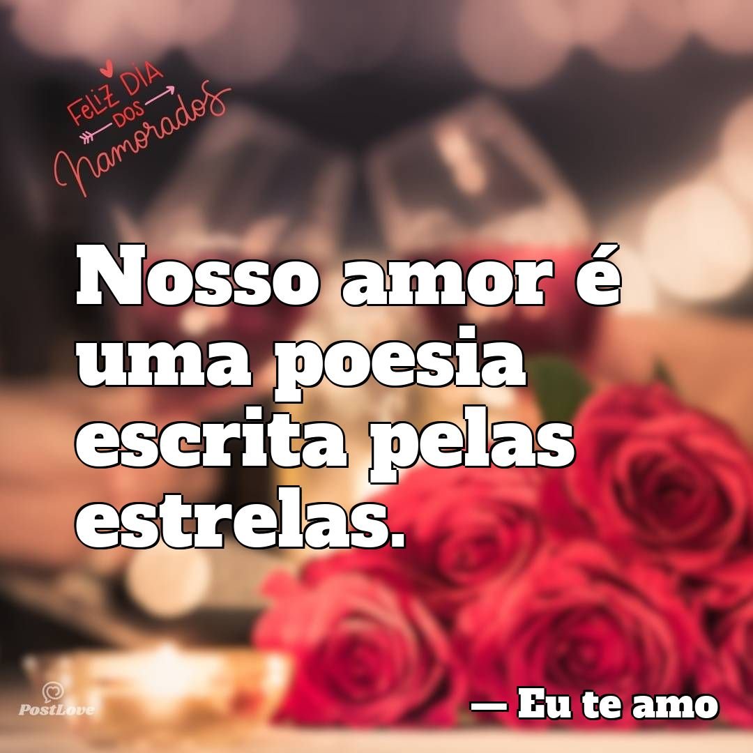 Nosso amor é uma poesia escrita pelas estrelas.