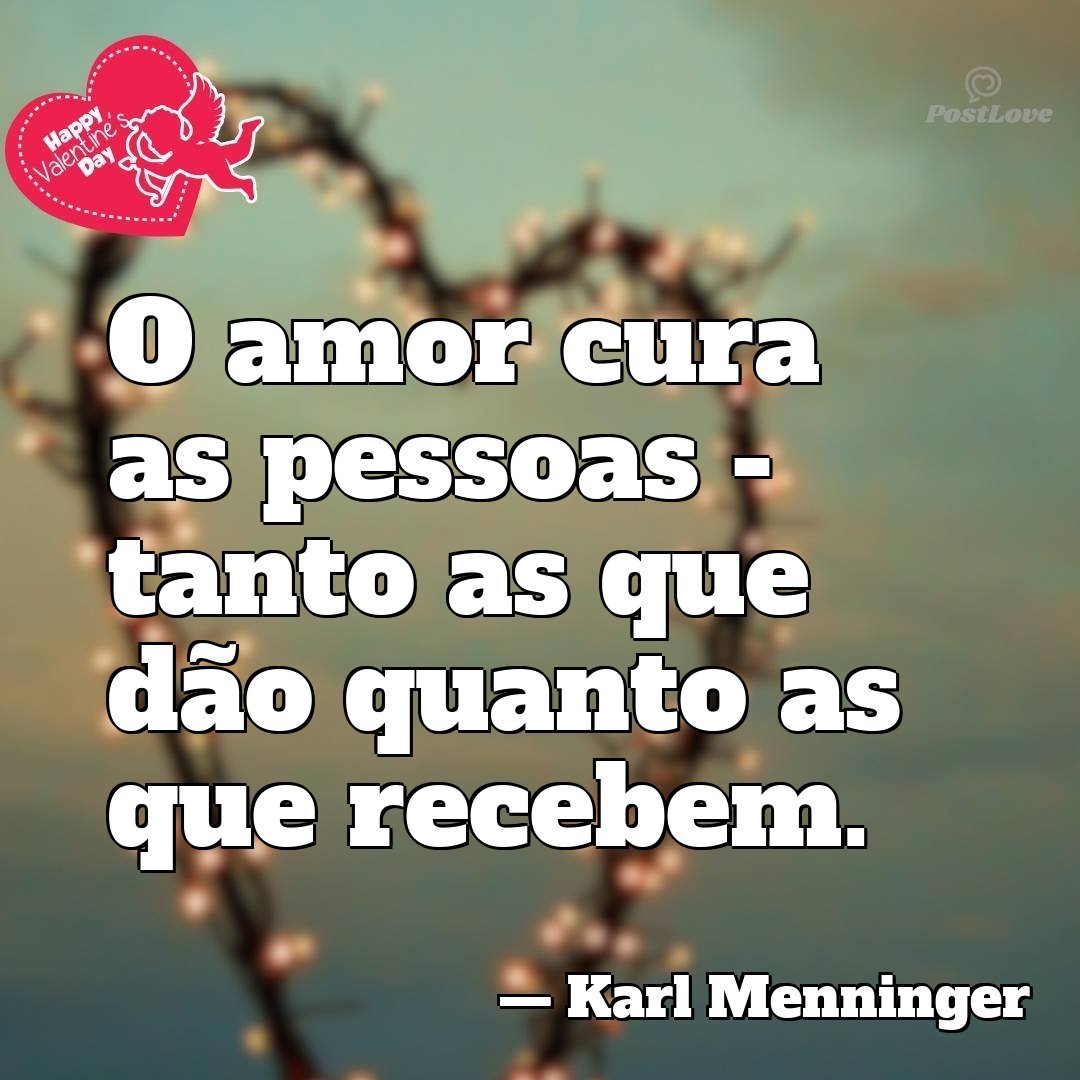O amor cura as pessoas - tanto as que dão quanto as que recebem.