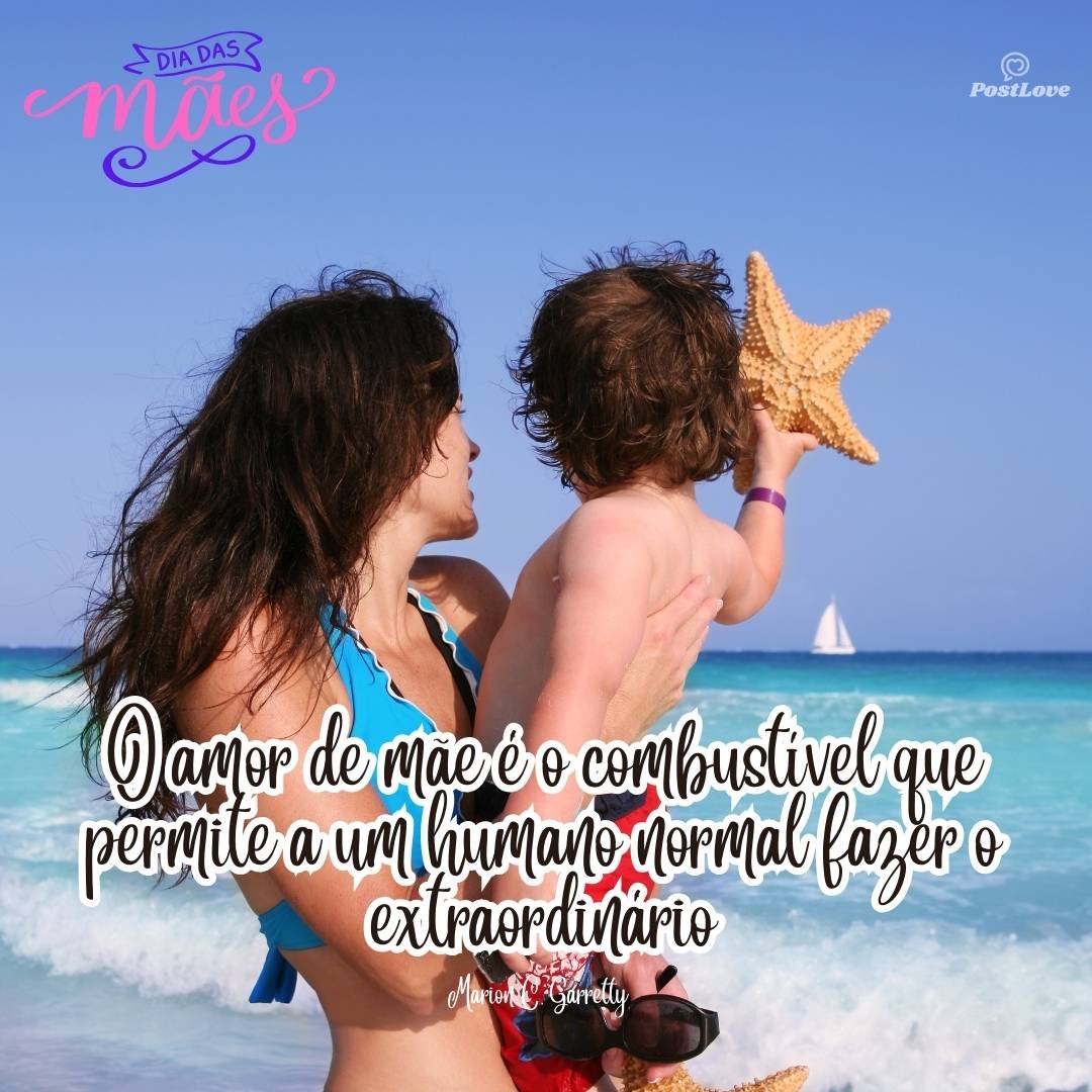 O amor de mãe é o combustível que permite a um humano normal fazer o extraordinário