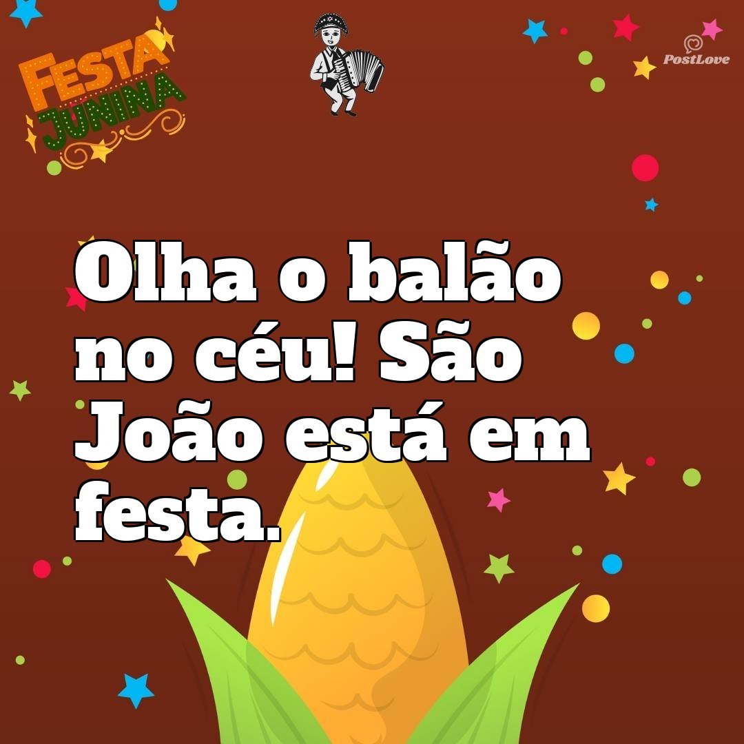 Olha o balão no céu! São João está em festa.