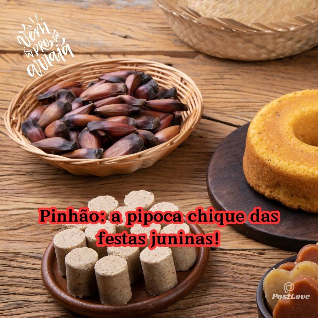 Pinhão: a pipoca chique das festas juninas!