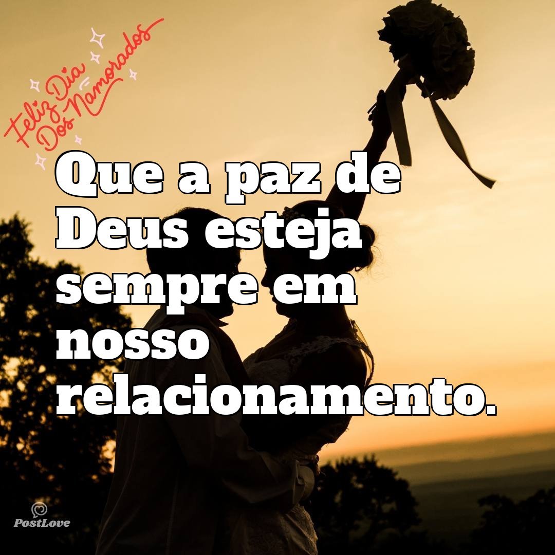 Que a paz de Deus esteja sempre em nosso relacionamento.