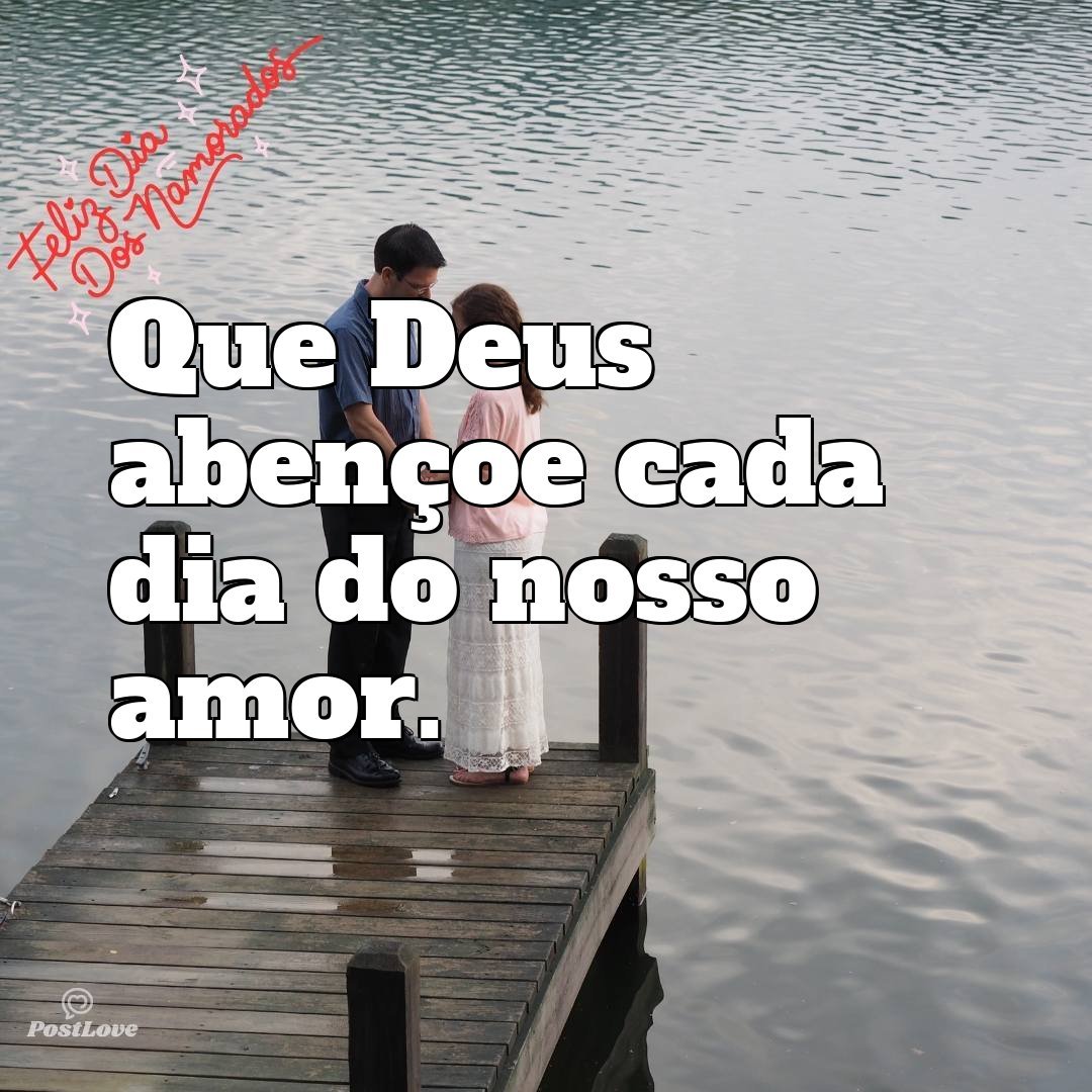 Que Deus abençoe cada dia do nosso amor.