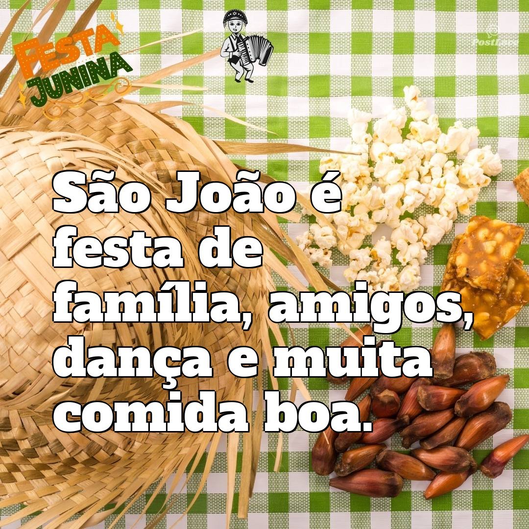 São João é festa de família, amigos, dança e muita comida boa.