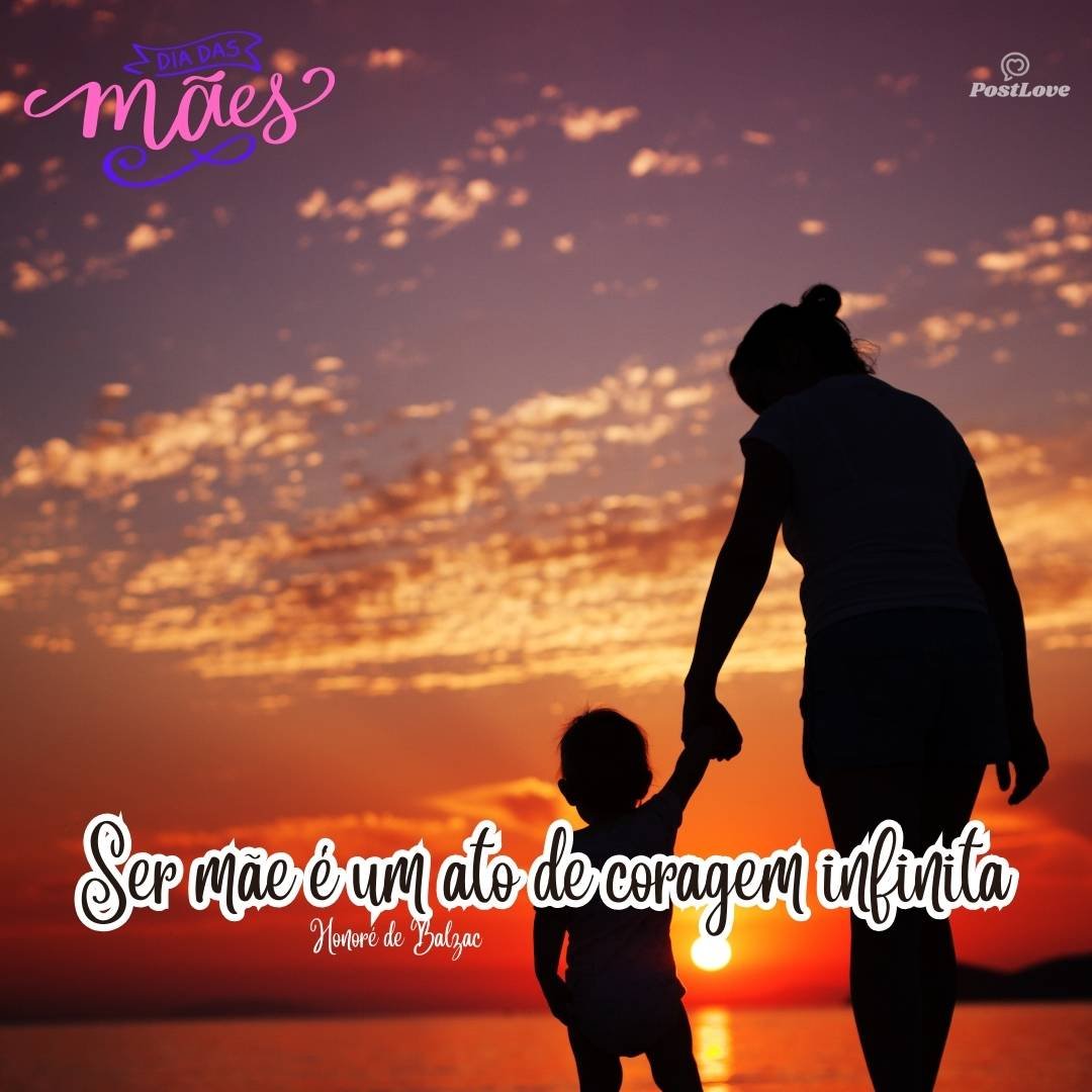 Ser mãe é um ato de coragem infinita