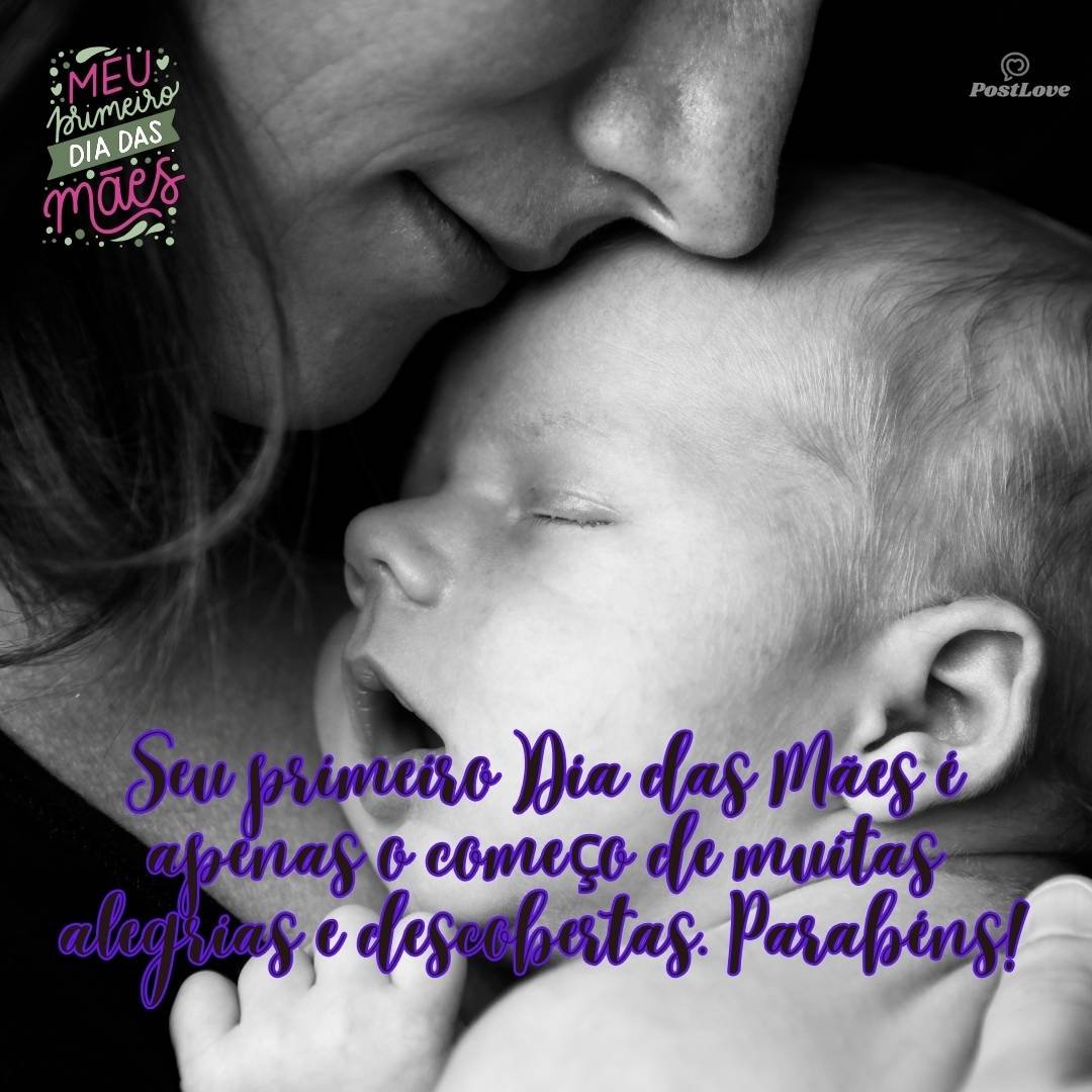 Seu primeiro Dia das Mães é apenas o começo de muitas alegrias e descobertas. Parabéns!