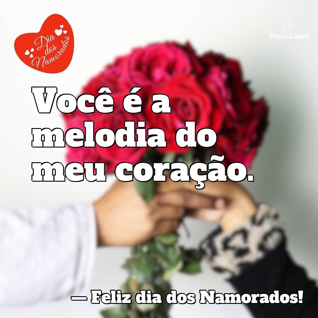 Você é a melodia do meu coração.