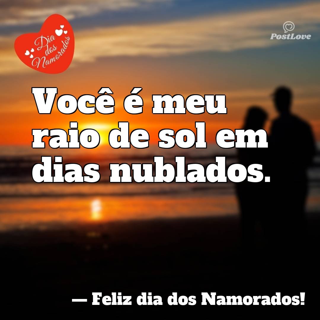 Você é meu raio de sol em dias nublados.