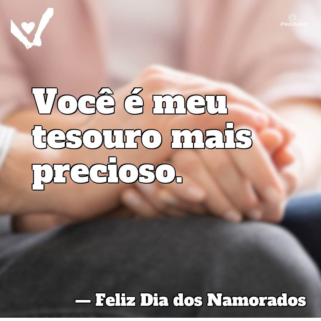 Você é meu tesouro mais precioso.