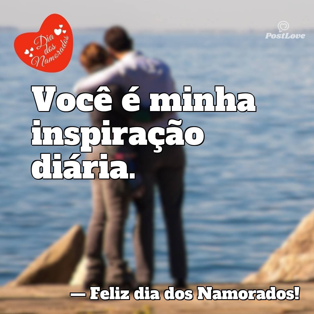 Você é minha inspiração diária.