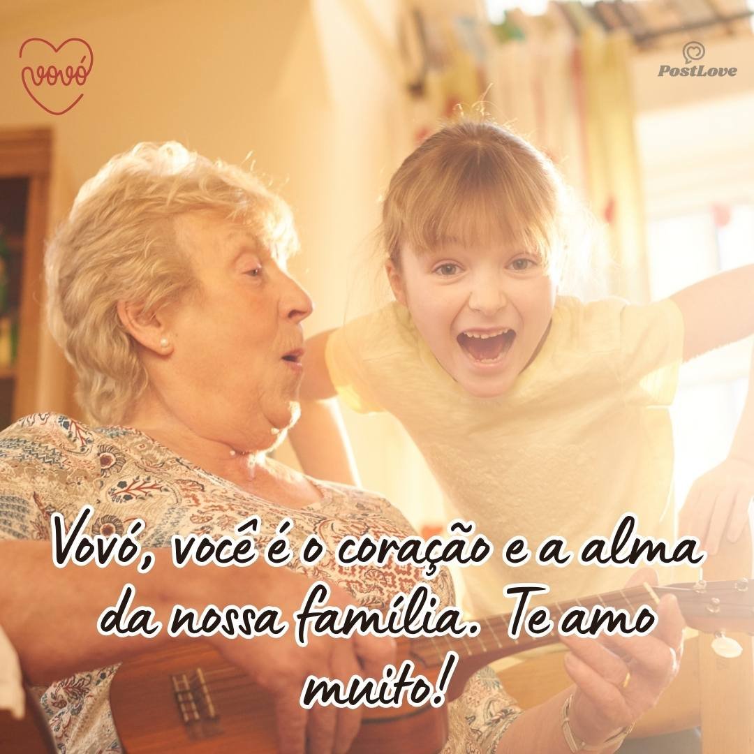Vovó, você é o coração e a alma da nossa família. Te amo muito!