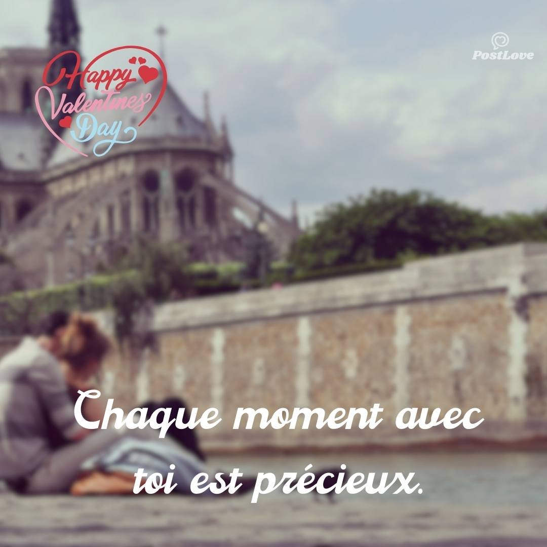 Chaque moment avec toi est précieux.