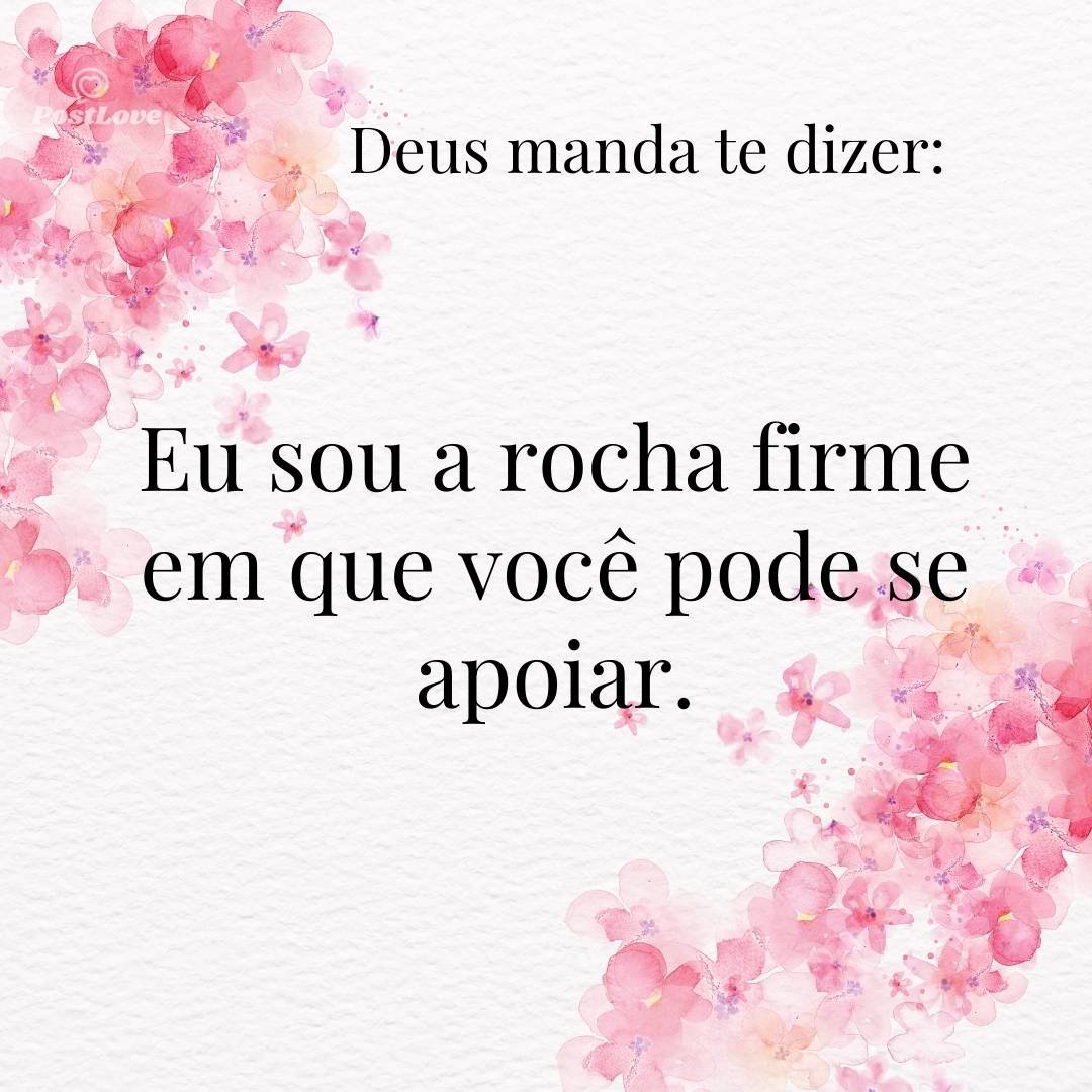Eu sou a rocha firme em que você pode se apoiar.