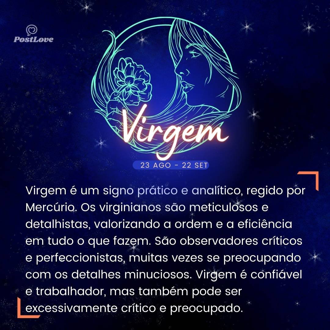 Virgem ♍ (23 de agosto a 22 de setembro): Virgem é um signo prático e analítico, regido por Mercúrio. Os virginianos são meticulosos e detalhistas, valorizando a ordem e a eficiência em tudo o que fazem. São observadores críticos e perfeccionistas, muitas vezes se preocupando com os detalhes minuciosos. Virgem é confiável e trabalhador, mas também pode ser excessivamente crítico e preocupado.