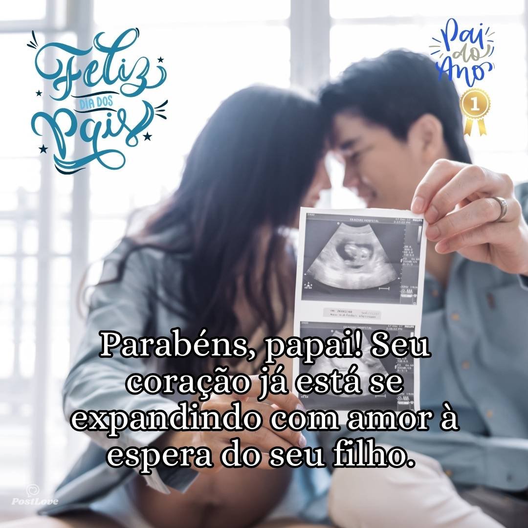 Parabéns, papai! Seu coração já está se expandindo com amor à espera do seu filho. 💓👨👶