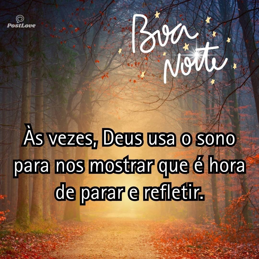 Às vezes, Deus usa o sono para nos mostrar que é hora de parar e refletir.