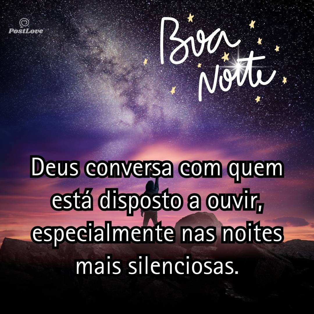 Deus conversa com quem está disposto a ouvir, especialmente nas noites mais silenciosas.