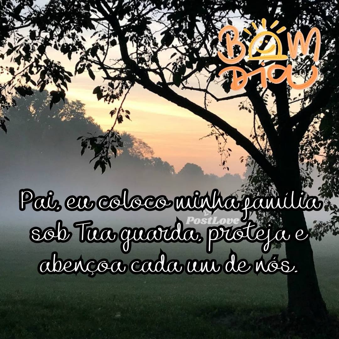 Pai, eu coloco minha família sob Tua guarda, proteja e abençoa cada um de nós.