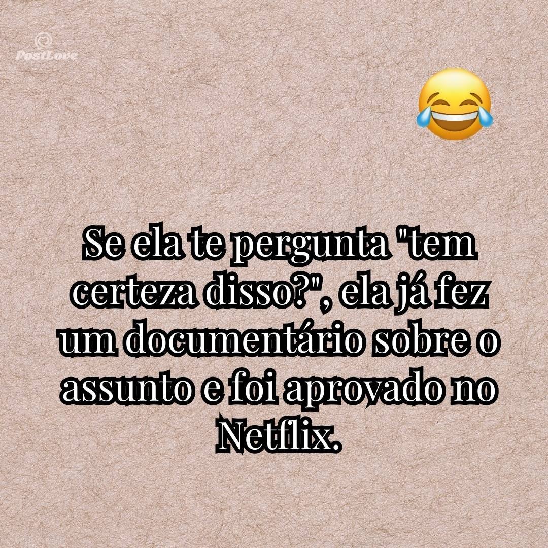 Se ela te pergunta