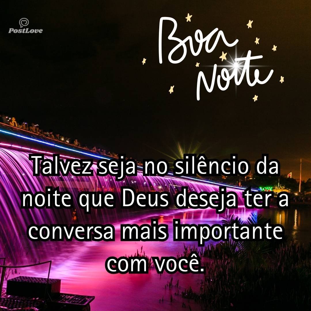 Talvez seja no silêncio da noite que Deus deseja ter a conversa mais importante com você.
