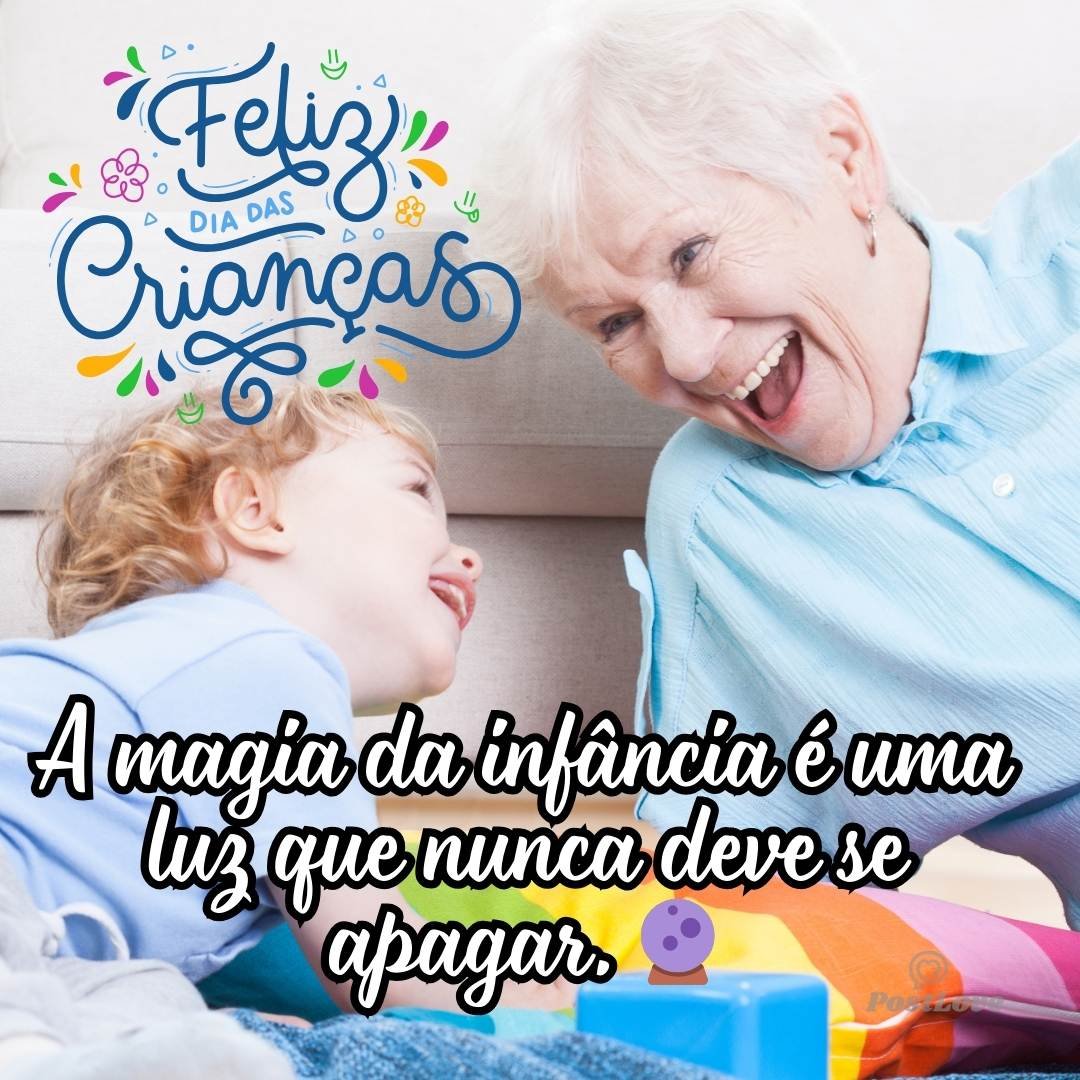 A magia da infância é uma luz que nunca deve se apagar. 🔮