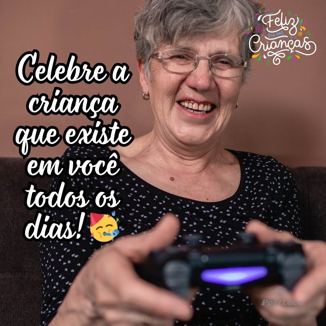 Celebre a criança que existe em você todos os dias! 🥳