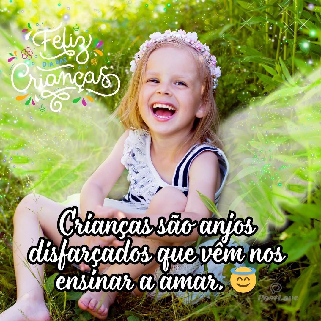Crianças são anjos disfarçados que vêm nos ensinar a amar. 😇