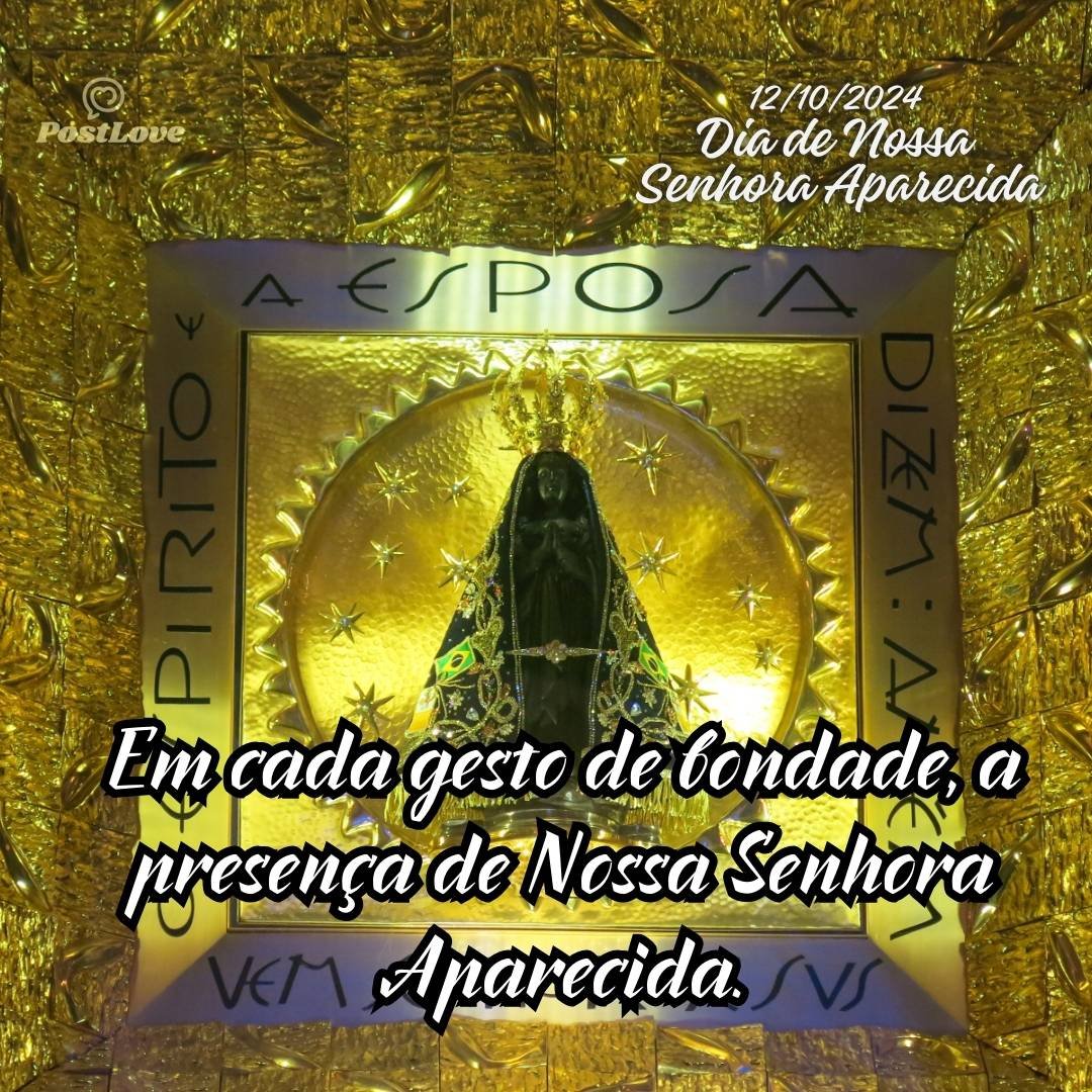 Em cada gesto de bondade, a presença de Nossa Senhora Aparecida.