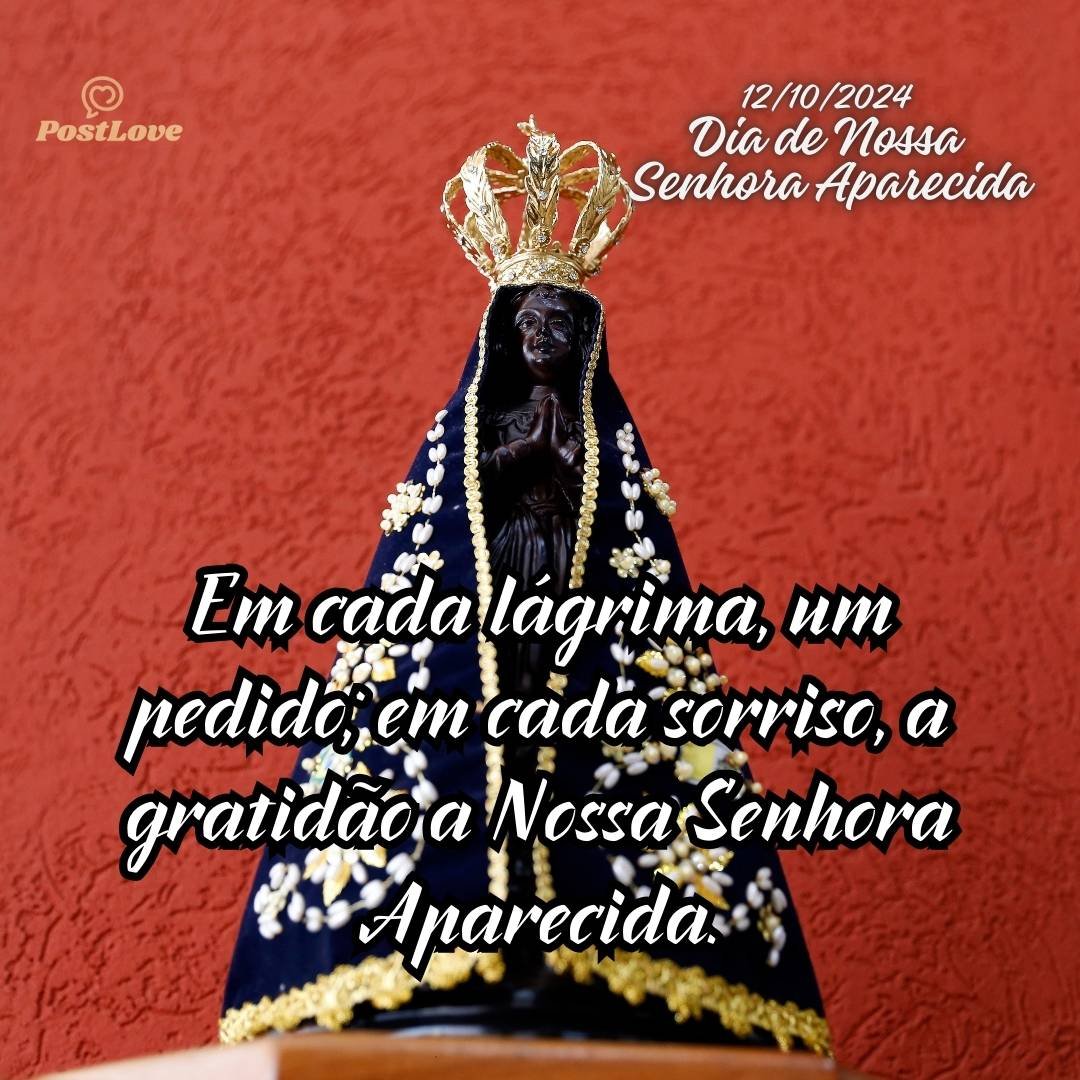 Em cada lágrima, um pedido; em cada sorriso, a gratidão a Nossa Senhora Aparecida.