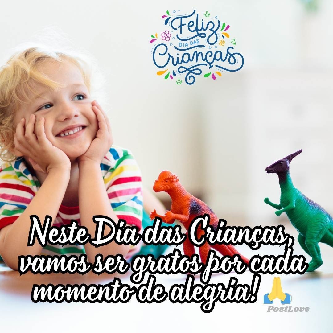 Neste Dia das Crianças, vamos ser gratos por cada momento de alegria! 🙏