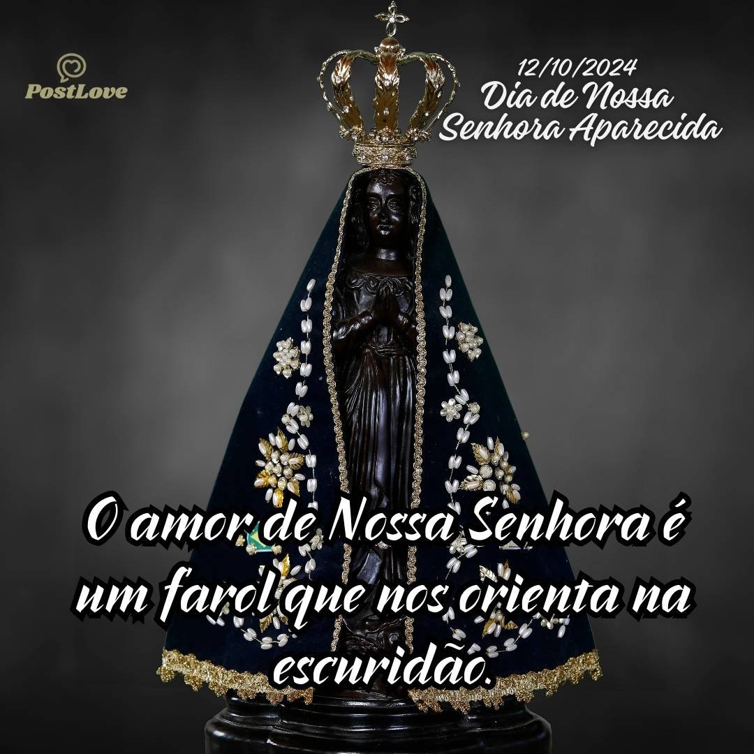 O amor de Nossa Senhora é um farol que nos orienta na escuridão.