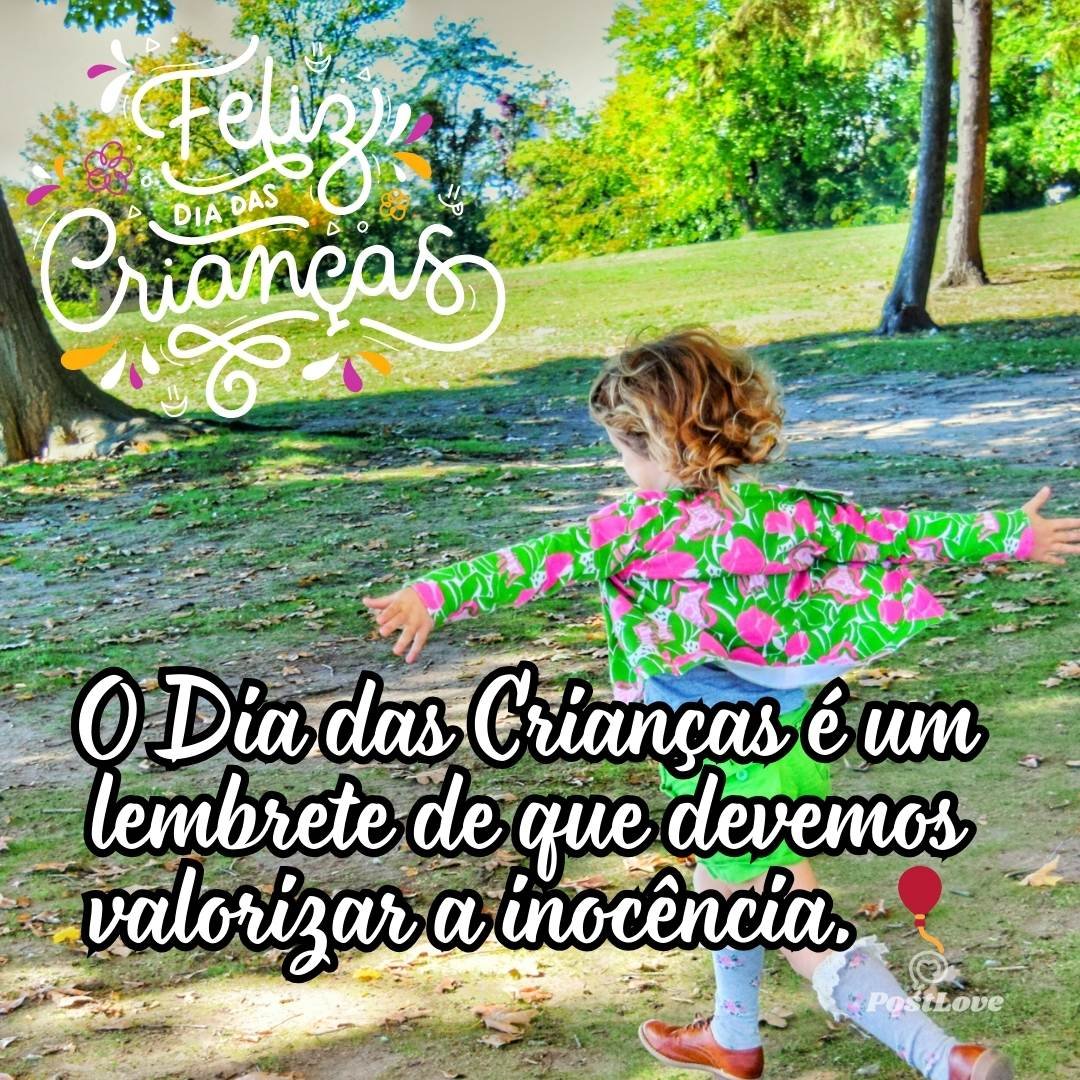 O Dia das Crianças é um lembrete de que devemos valorizar a inocência. 🎈
