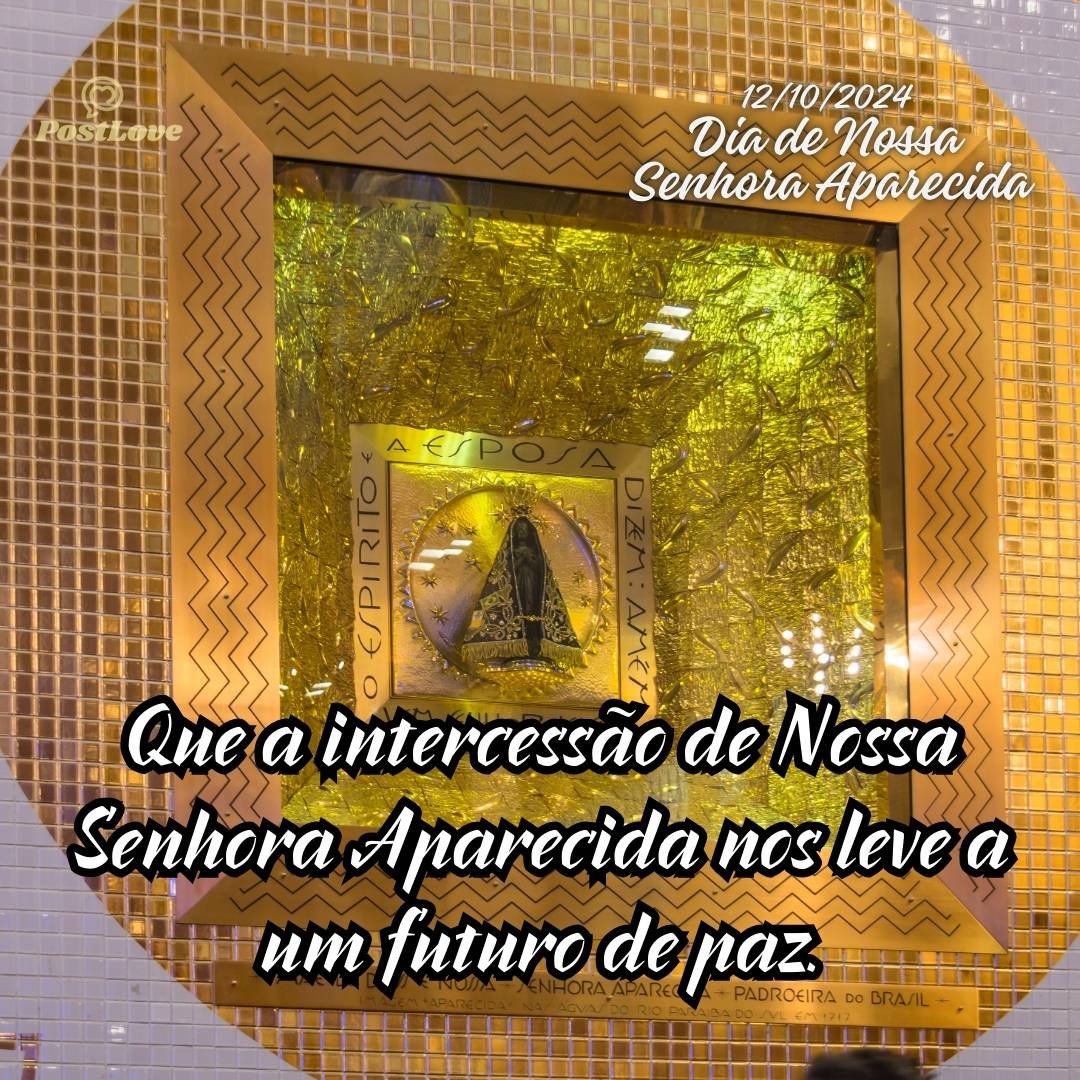 Que a intercessão de Nossa Senhora Aparecida nos leve a um futuro de paz.