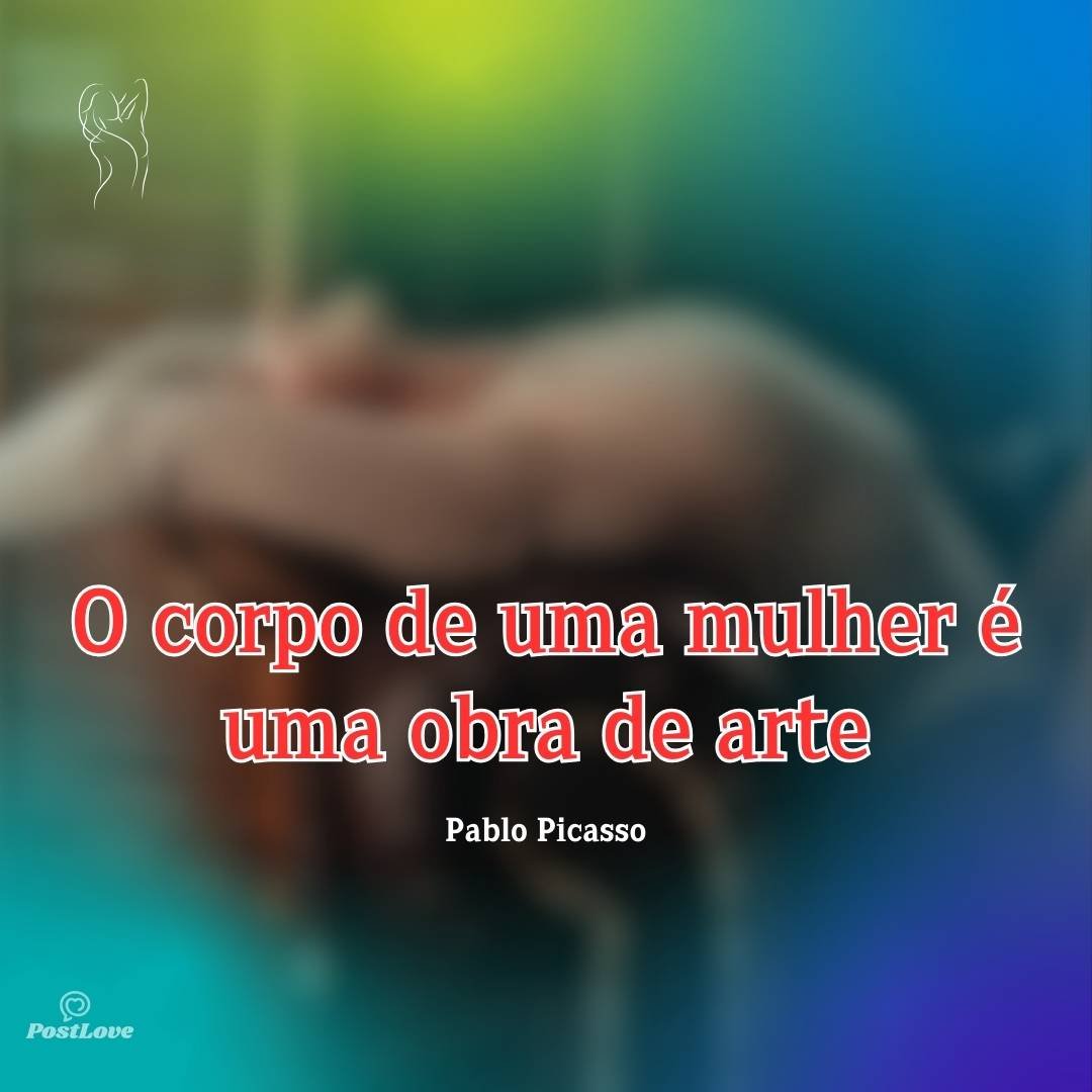 O corpo de uma mulher é uma obra de arte