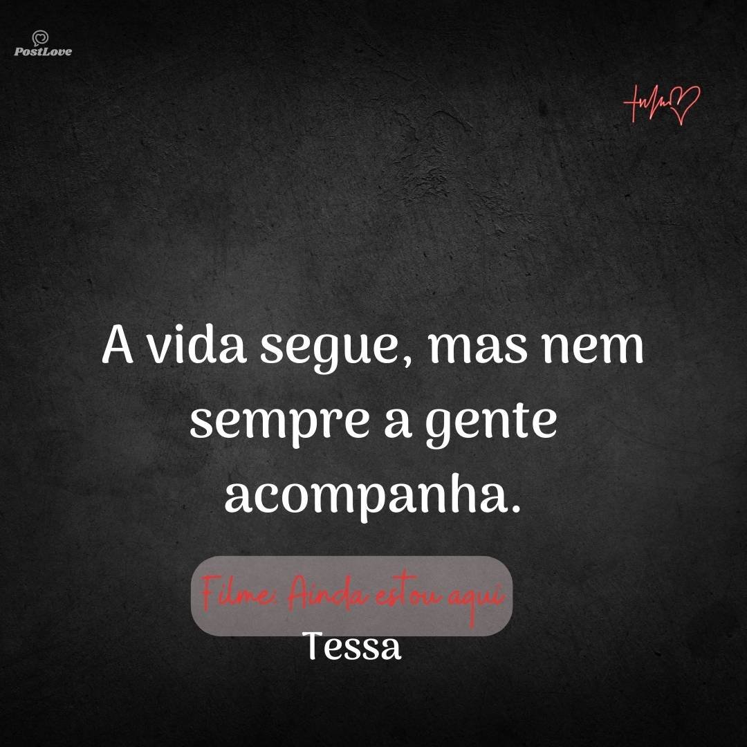 A vida segue, mas nem sempre a gente acompanha.