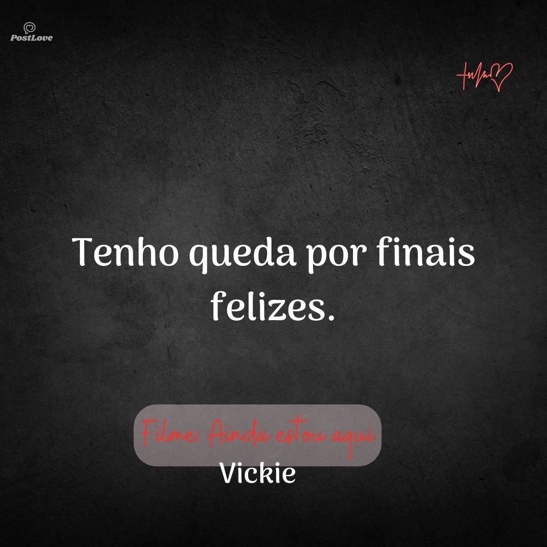 Tenho queda por finais felizes.